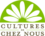 Cultures de chez Nous Cultures de chez Nous