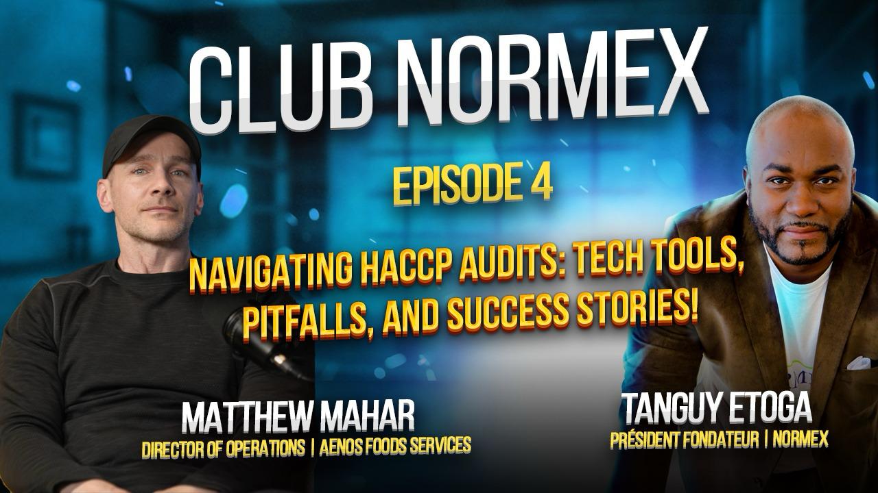 Club NORMEX: ep. 04 - Managing HACCP Audits